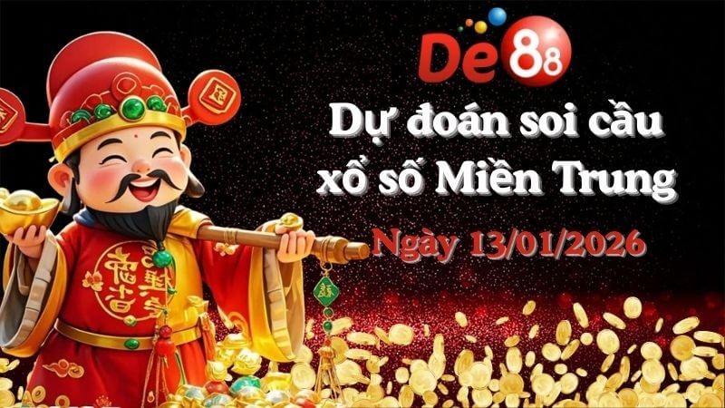 DE88 Dự đoán soi cầu xổ số miền Trung hôm nay ngày 13/01/2026 [Trúng Chắc]